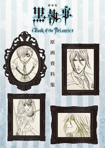 TV ANIMATION 黒執事 Book of Circus 原画集 − THE FRAMIAN −
                        Art Works by A-1 Pictures