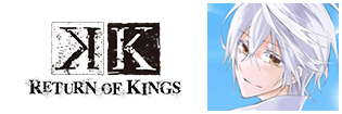 K RETURN OF KINGS