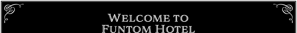 Welcom to Funtom Hotel
