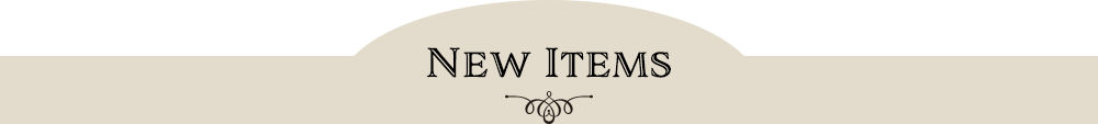 NEW ITEMS